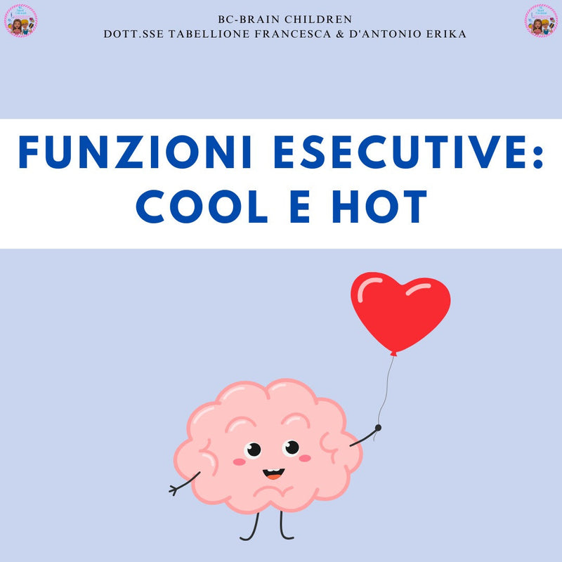 FUNZIONI ESECUTIVE: COOL E HOT