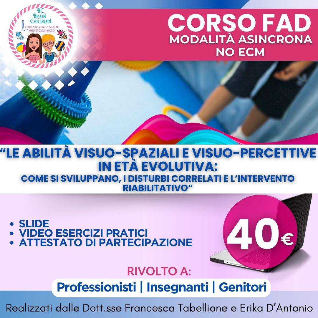 Corso FAD - NO ECM - "Le abilità visuo-spaziali e visuo-percettive in età evolutiva: come si sviluppano, i disturbi correlati e l'intervento riabilitativo