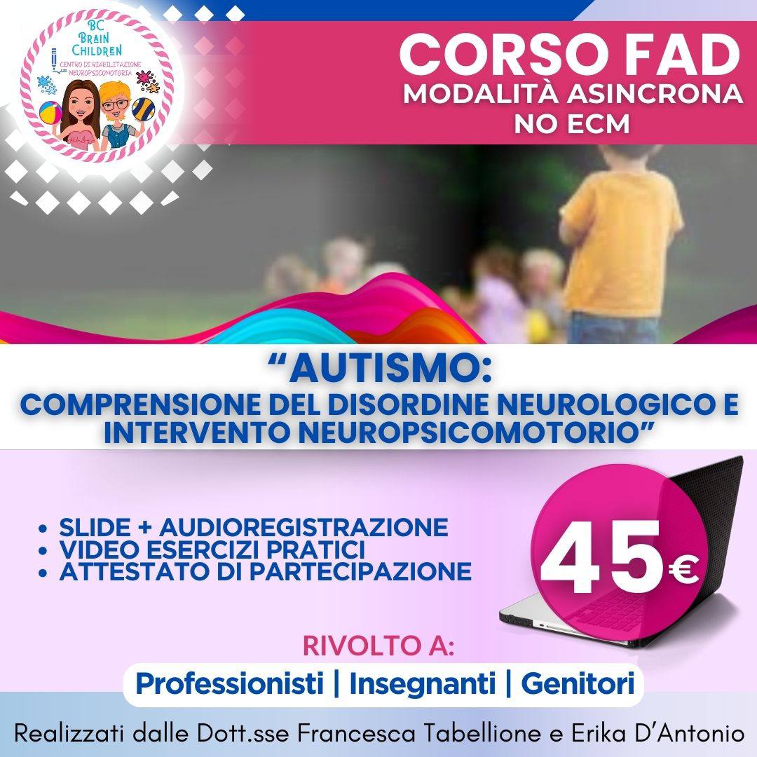 Corso FAD - NO ECM - "Autismo: comprensione del disordine neurologico e intervento neuropsicomotorio"