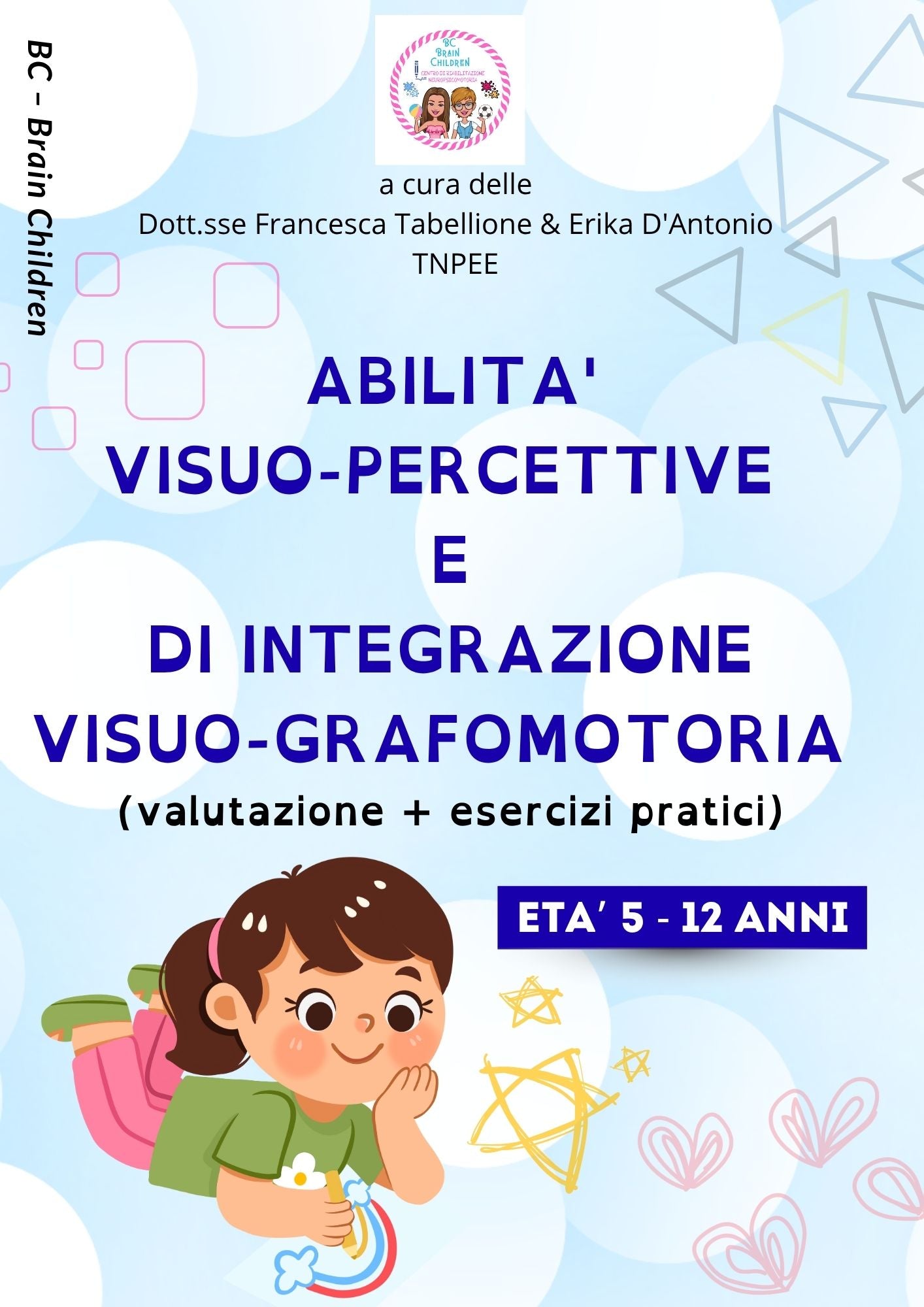 ABILITA' VISUO-PERCETTIVE E DI INTEGRAZIONE VISUO-GRAFO-MOTORIA STAMPATO