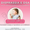 DISPRASSIA E DSA - UNA GUIDA COMPLETA PDF