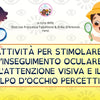 ATTIVITA' PER STIMOLARE L'INSEGUIMENTO OCULARE, L'ATTENZIONE VISIVA E IL COLPO D'OCCHIO PERCETTIVO