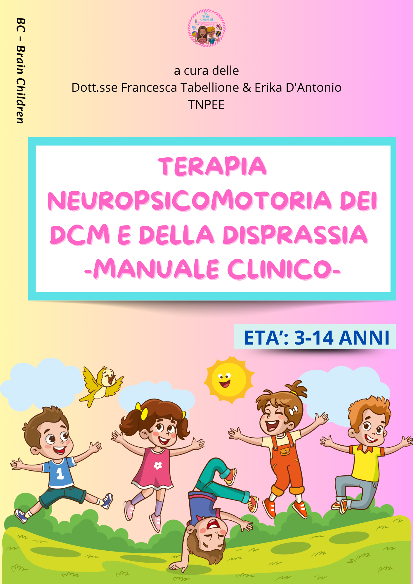 TERAPIA NEUROPSICOMOTORIA DEI DCM E DELLA DISPRASSIA - MANUALE CLINICO PDF+STAMPATO*