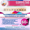 Corso FAD - NO ECM - La condizione disprassica. Dalla diagnosi al trattamento. Strategie educative per professionisti-insegnanti- genitori