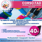 Corso FAD - NO ECM - "Le abilità visuo-spaziali e visuo-percettive in età evolutiva: come si sviluppano, i disturbi correlati e l'intervento riabilitativo
