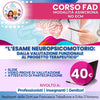 Corso FAD - NO ECM - "L'esame neuropsicomotorio: dalla valutazione funzionale al progetto terapeutico"