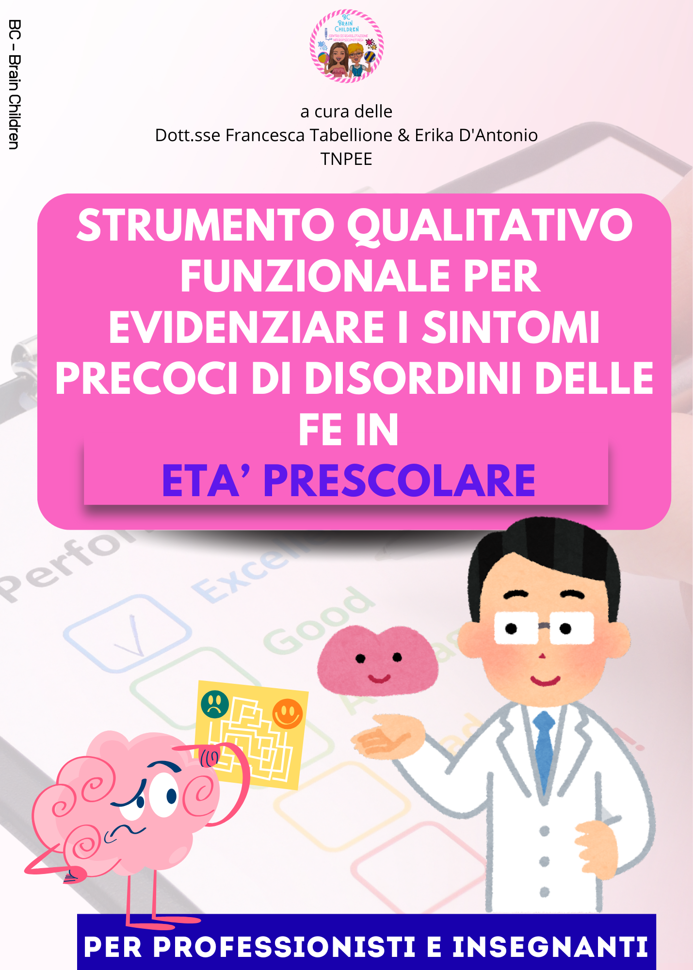 STRUMENTO QUALITATIVO FUNZIONALE PER EVIDENZIARE I SEGNI E I SINTOMI PRECOCI DI DISORDINI DELLE FUNZIONI ESECUTIVE IN ETA' PRESCOLARE PDF+STAMPATO
