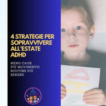 4 Strategie per Sopravvivere all’Estate ADHD