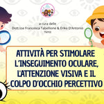 ATTIVITA' PER STIMOLARE L'INSEGUIMENTO OCULARE, L'ATTENZIONE VISIVA E IL COLPO D'OCCHIO PERCETTIVO - STAMPATO