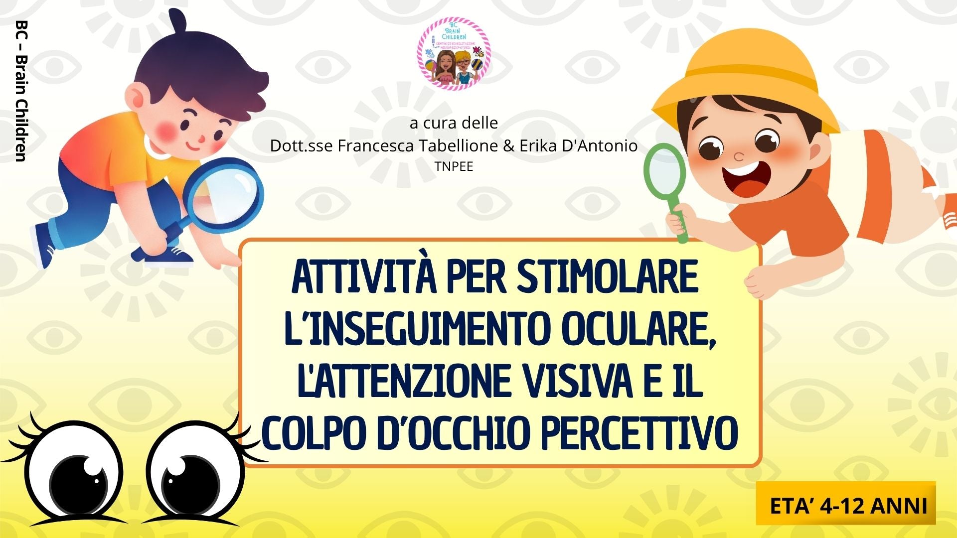 ATTIVITA' PER STIMOLARE L'INSEGUIMENTO OCULARE, L'ATTENZIONE VISIVA E IL COLPO D'OCCHIO PERCETTIVO - STAMPATO