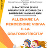 ALLENARE LA PERCEZIONE VISIVA E LA GRAFOMOTRICITA' PDF+STAMPATO