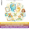 Intervista anamnestica per la valutazione dei disturbi dell'età evolutiva STAMPATO