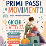 PRIMI PASSI IN MOVIMENTO (PREVENDITA PROMOZIONALE IN PDF) consegna 15 luglio 2026