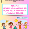 TERAPIA NEUROPSICOMOTORIA DEI DCM E DELLA DISPRASSIA - MANUALE CLINICO PDF+STAMPATO*
