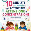 10 minuti per potenziare attenzione e concentrazione