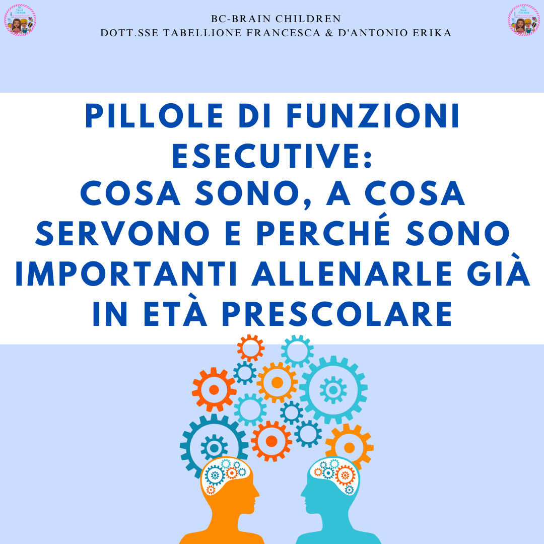 Pillole Di Funzioni Esecutive Cosa Sono A Cosa Servono E Perché Sono Importanti Allenarle Già 6731